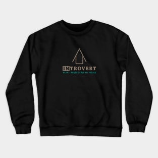 Homebody Introvert Minimalist Quote Crewneck Sweatshirt